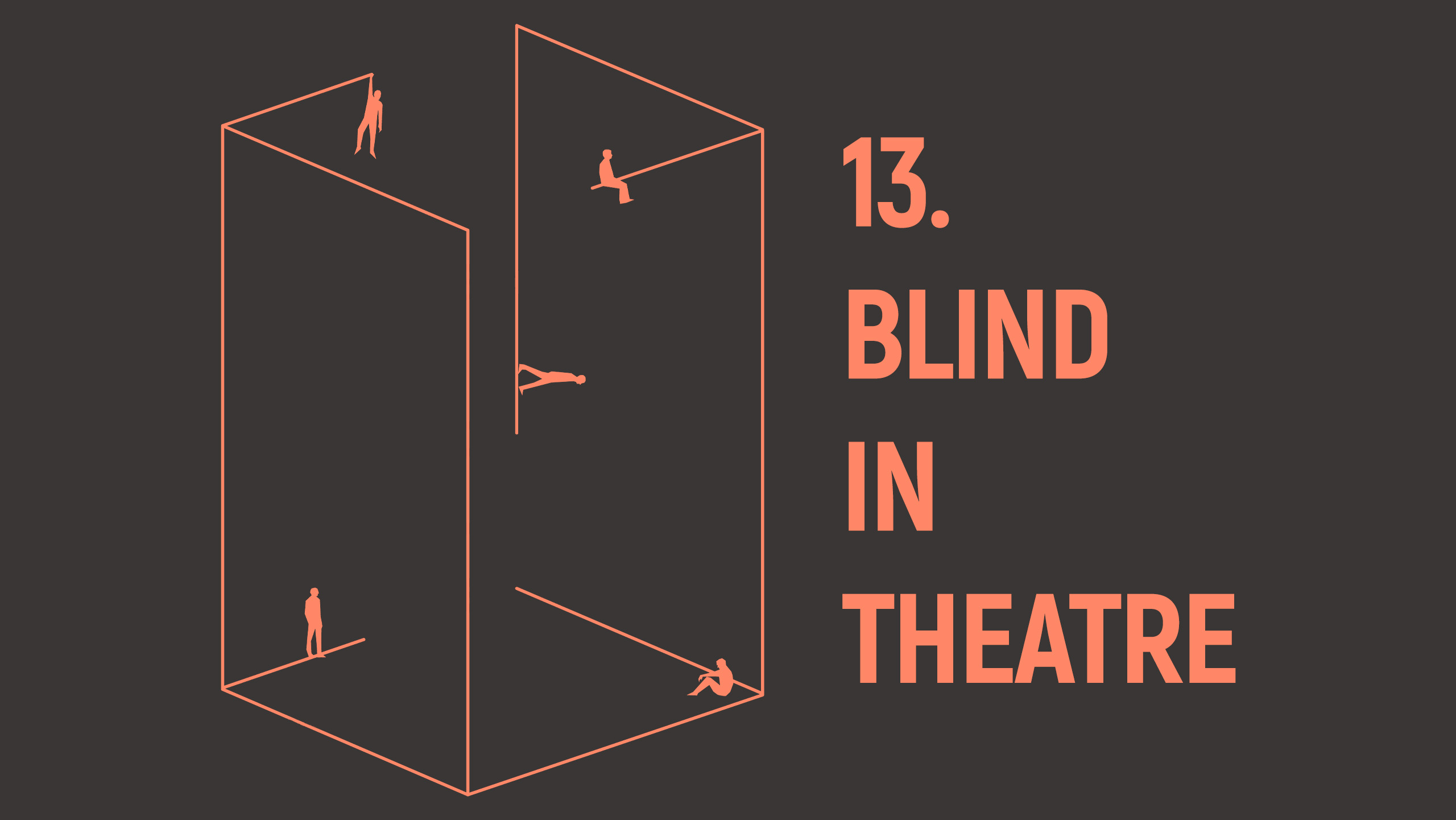 13. Blind in Theatre – Slijepi u kazalištu